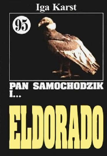 powieści przygodowo-kryminalnej „Pan Samochodzik i Eldorado autorstwa Igi Schmidt Karst